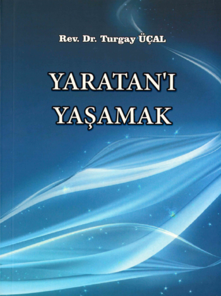 Yaratan'i Yasamak - Turgay Ucal